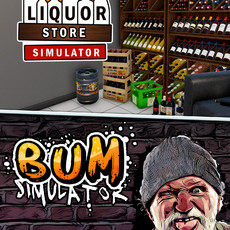 Liquor Store Simulator & Bum Simulator