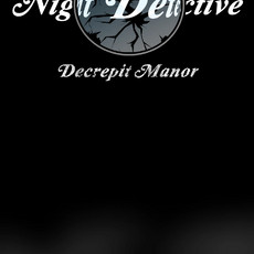 Night Detective: Decrepit Manor