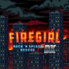Firegirl: Hack 'n Splash Rescue DX