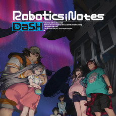 ROBOTICS;NOTES DaSH