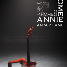 Go Home Annie: An SCP Game