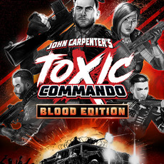 John Carpenter's Toxic Commando - Blood Edition