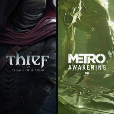 Thief VR: Legacy of Shadow + Metro Awakening Bundle