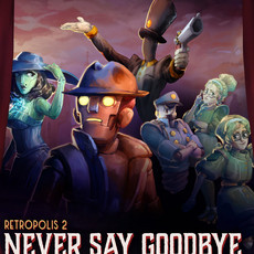 Retropolis 2: Never Say Goodbye
