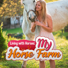 Living with Horses: My Horse Farm