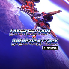 Layer Section™ & Galactic Attack™ S-Tribute